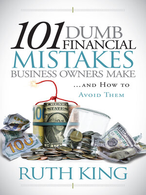 cover image of 101 Dumb Financial Mistakes Business Owners Make and How to Avoid Them